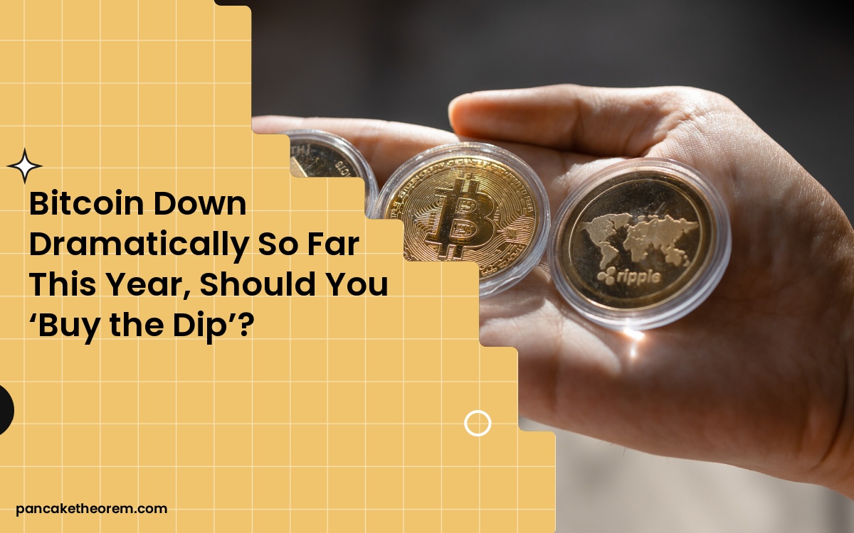 Bitcoin Down Dramatically So Far This Year, Should You ‘Buy the Dip’?