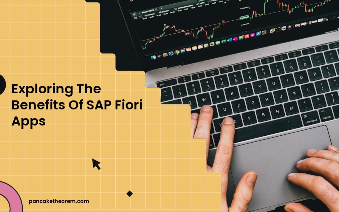 Exploring The Benefits Of SAP Fiori Apps