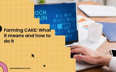 Farming CAKE: What it means and how to do it