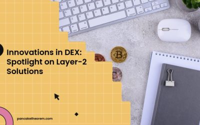 Innovations in DEX: Spotlight on Layer-2 Solutions