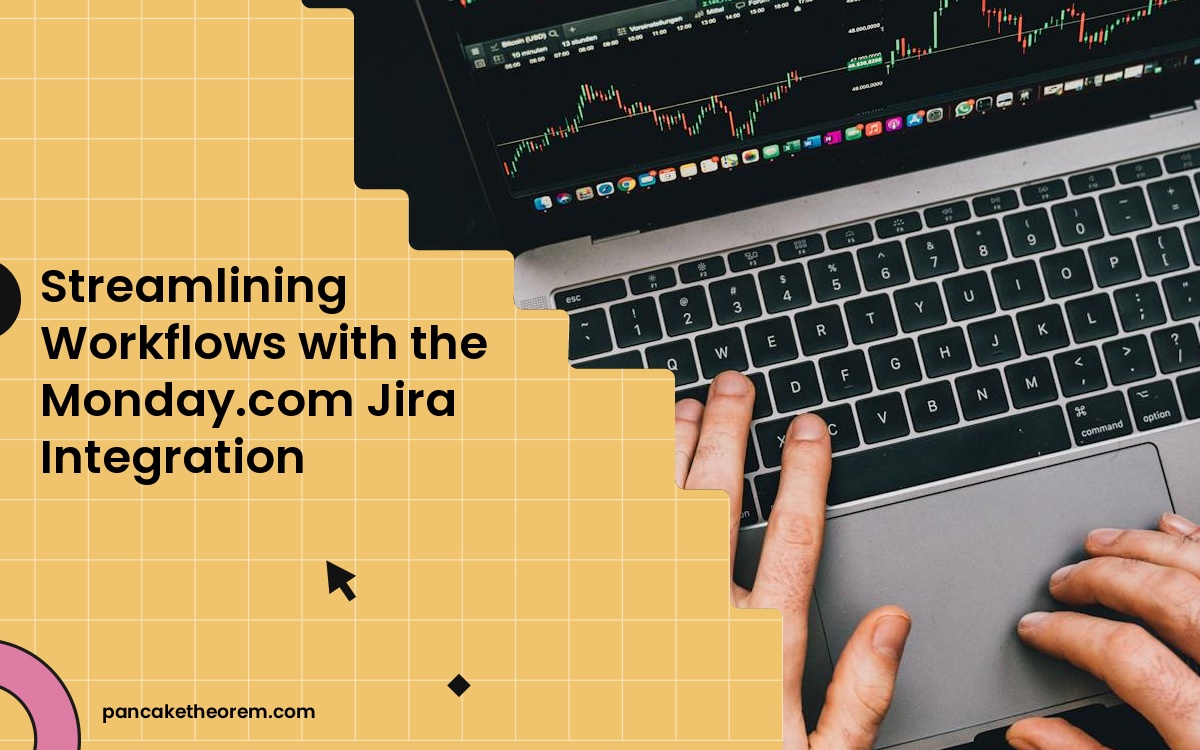 Streamlining Workflows with the Monday.com Jira Integration