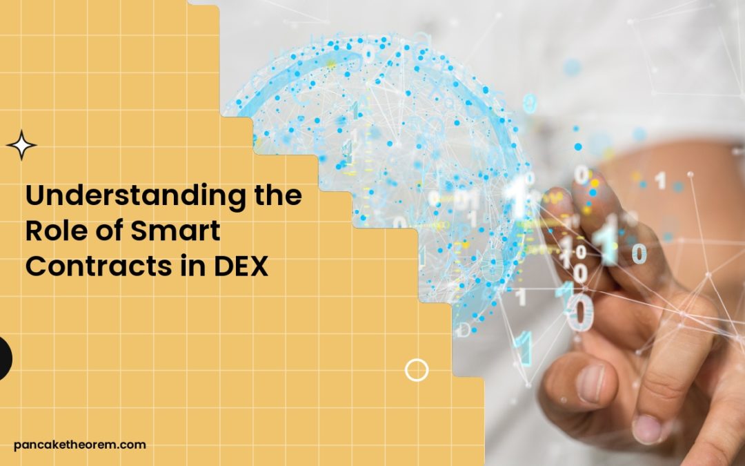 Understanding the Role of Smart Contracts in DEX