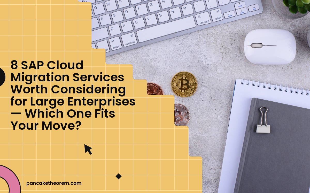 8 SAP Cloud Migration Services Worth Considering for Large Enterprises — Which One Fits Your Move? 8 SAP Cloud Migration Services Worth Considering for Large Enterprises — Which One Fits Your Move?